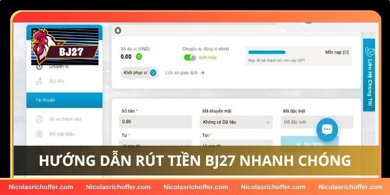 Hướng dẫn quy trình rút tiền BJ27 chi tiết Hướng dẫn quy trình rút tiền BJ27 chi tiết
